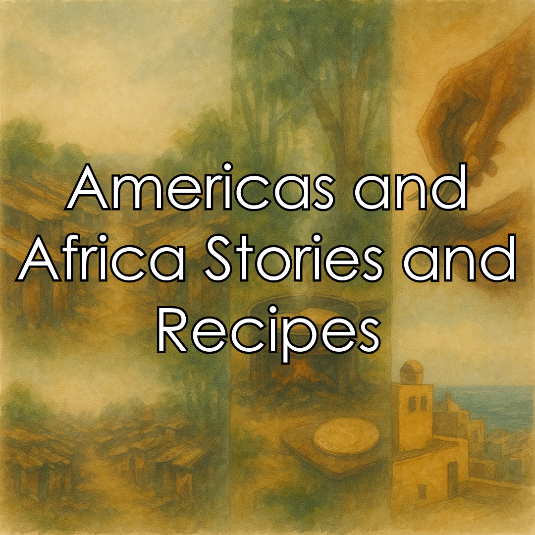 Americas and Africa Stories and Recipes